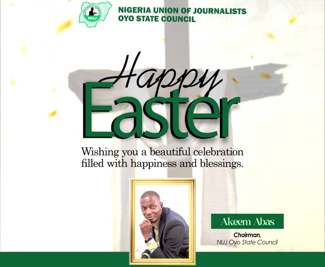 EASTER: Oyo NUJ Urges Selfless Service, National Unity
